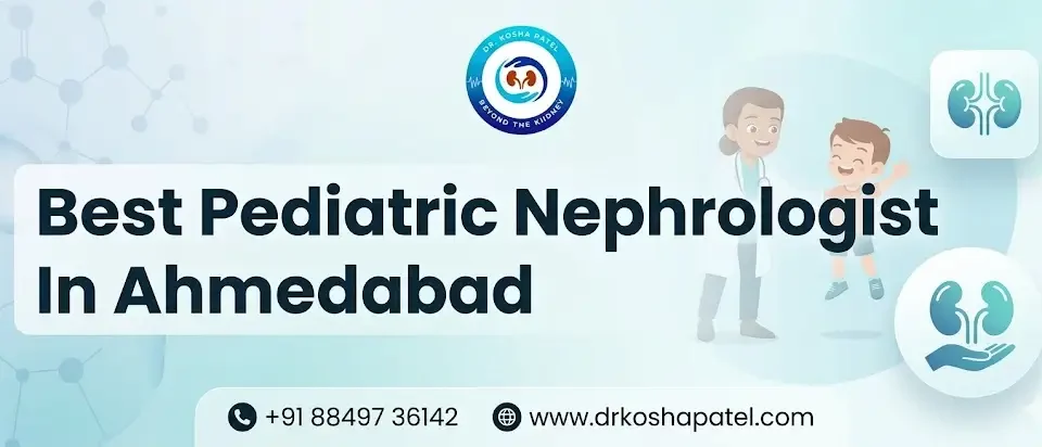 Best Pediatric Nephrologist In Ahmedabad
