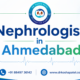 Nephrologist In Ahmedabad
