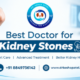 Best Doctor for Kidney Stones