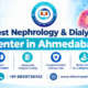 Best Nephrology & Dialysis Center in Ahmedabad